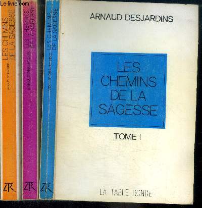 Les chemins de la sagesse - 3 volumes : tome I + tome II + tome III