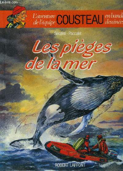 L'aventure de l'quipe Cousteau en bandes dessines. Les piges de la mer