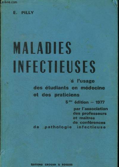 Maladies infectieuses  l'usage des tudiants en mdecine et des praticiens 5eme dition 1977