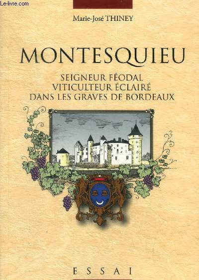 Montesquieu - seigneur feodal viticulteur eclaire dans les graves de Bordeaux