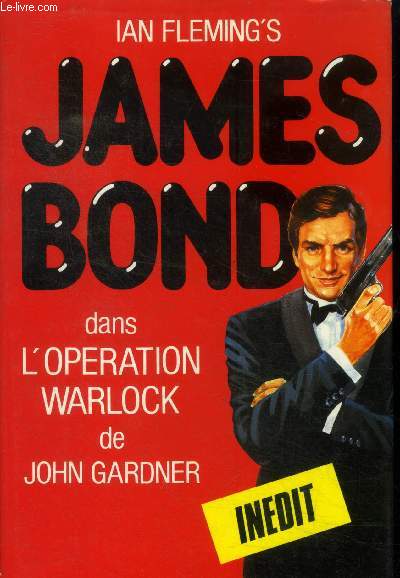 James Bond dans l'opration Warlock de John Gardner