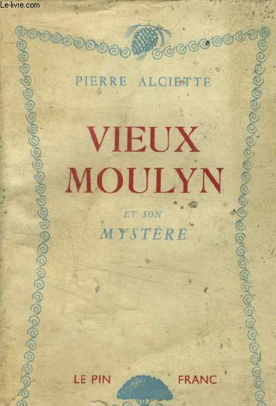 Vieux Moulyn et son mystre
