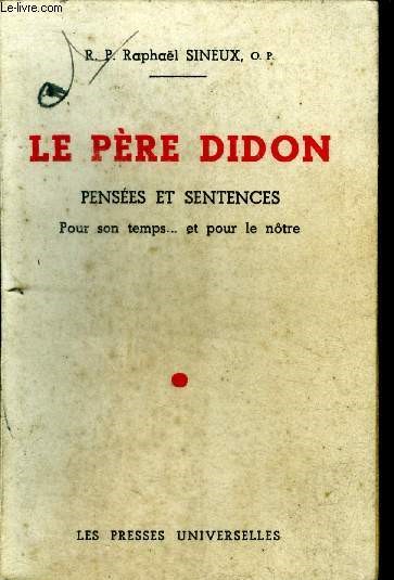 Le Pere Didon - Pensees et Sentences pour son temps... et pour le notre