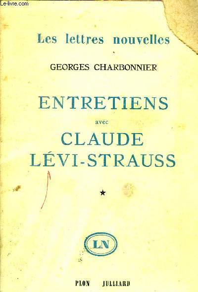 Entretiens avec Claude Lvi-Strauss Collection Les lettres nouvelles