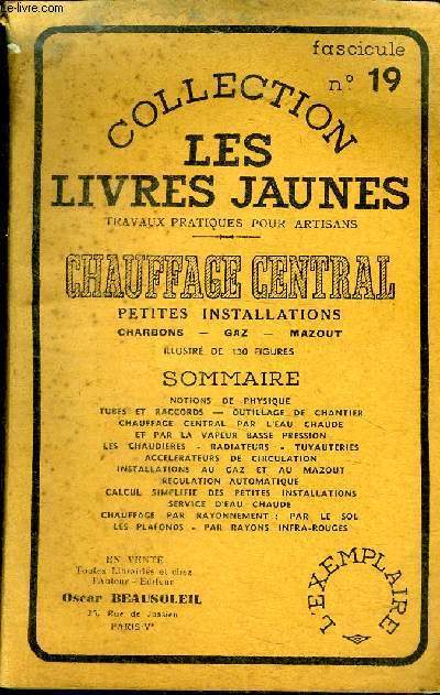 Chauffage central Petites installations charbons - gaz - mazout Collection Les livres jaune Fascicule N19 1re dition