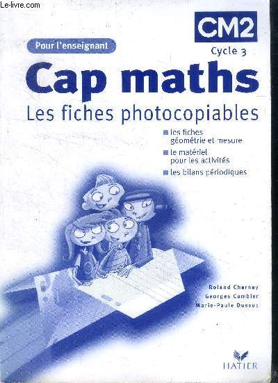 Cap Maths les fichiers photocopiables CM2 Cycle 3 Pour l'enseignant