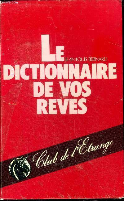 Le dictionnaire de vos rves Collection 