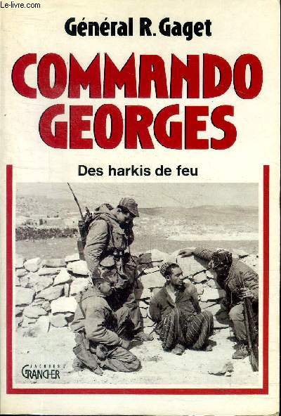 Commando Georges Des harkis de feu