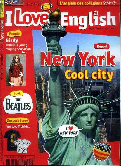I love english N201 October 2012 New York cool city Sommaire: New York cool city; Birdy Britain's young singing sensation; The Beatles...