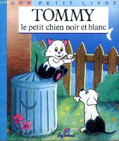 Tommy le petit chien noir et blanc Collection mon petit livre