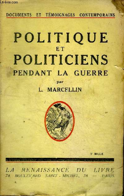 Politique et politiciens pendant la guerre Premier volume Collection Documents et tmoignages contemporains