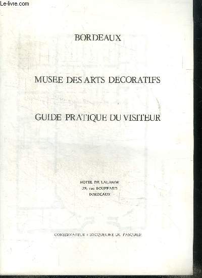 Bordeaux Muse des arts dcoratifs Guide pratique du visiteur
