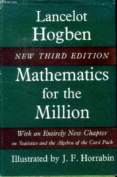 Mathmatics for the Million New third edition with an entirely new chapter on statistics and the Algebra of The Card pack