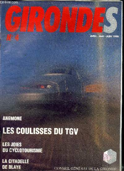Girondes Avril Mai Juin 1990 Les coulisses du TGV