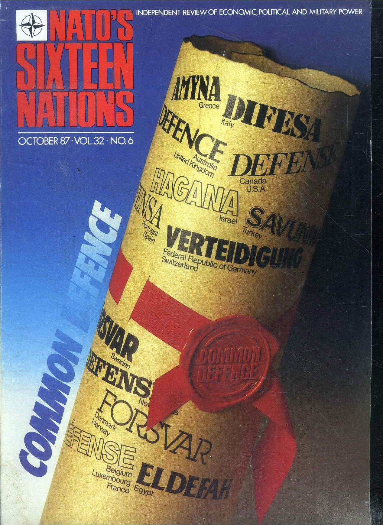 Nato'S Sixteen nations October 87 Vol. 32 N6 Common Defence Sommaire: View from Ankara; Conventional planning system; Denmark and Armaments cooperation; A canadian perspective on NATO Armaments cooperation...