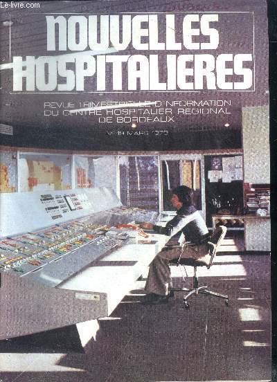 Nouvelles hospitalires revue trimestrielle d'information du centre hospitalier rgional de Bordeaux N 19 Mars 1979