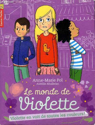 Le monde de Violette Violette en voit de toutes les couleurs !