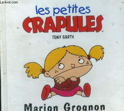 Les petites crapules : Marion Grognon