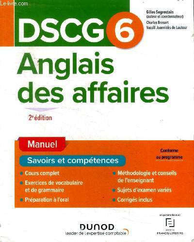 DSCG 6 Anglais des affaires 2 ditio Sommaire: Finance; Accounting & auditing / governance & corporate social responsability; Management, human ressources and strategy ...