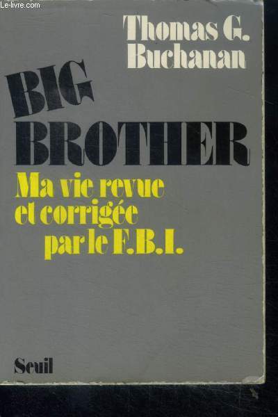 Big Brother - Ma vie revue et corrige par le FBI