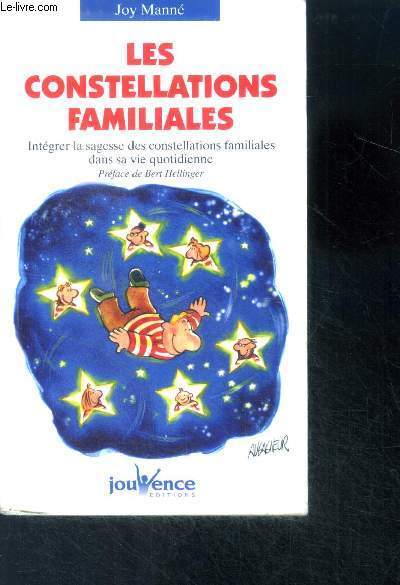 Les constellations familiales - Intgrer la sagesse des constellations familiales dans sa vie quotidienne