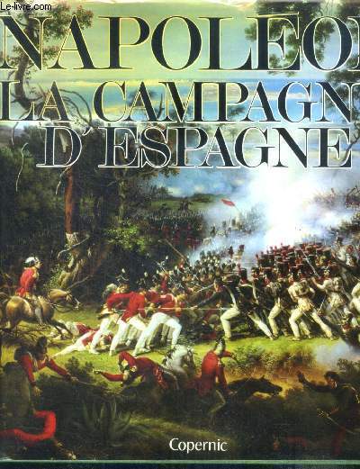 Napoleon la campagne d'espagne (1804-1814)
