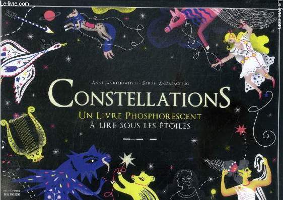 Constellations - Un livre phosphorescent  lire sous les toiles