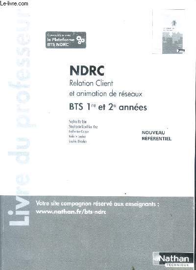 NDRC relation client et animation de reseaux - BTS 1ere et 2e annees - livre du professeur