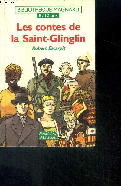 Les contes de la saint-glinglin - Bibliothque Magnard 8/12 ans
