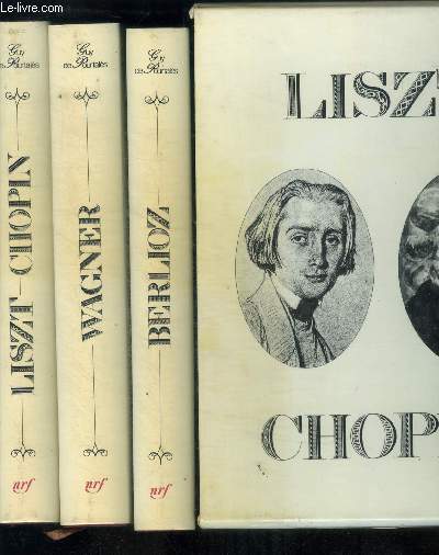 Musiciens romantiques - 3 volumes + 1 etui : Wagner + Berlioz + Liszt Chopin