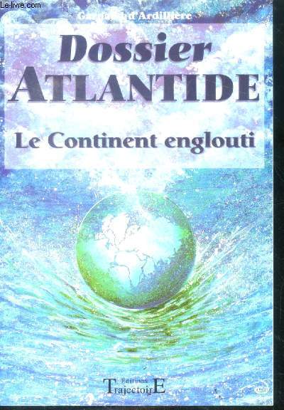 Dossier Atlantide - Le Continent Englouti