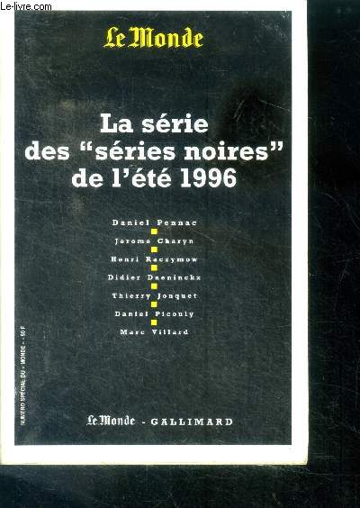 La serie des series noires de l'ete 1996 - numro special du monde