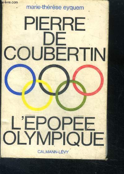 Pierre de Coubertin L'epopee olympique