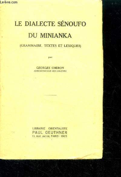 Le dialecte senoufo du minianka (grammaire, textes et lexiques)