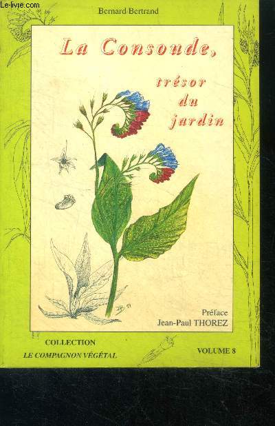 La Consoude, Trsor Du Jardin - collection le compagnon vegetal volume 8
