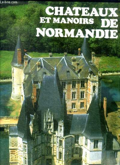 Chateaux et manoirs de normandie