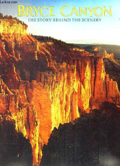 Bryce canyon the story behind the scenery