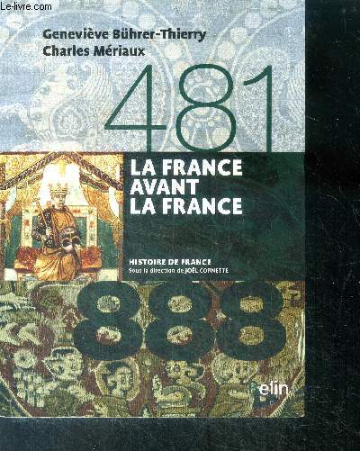 La France avant la France - 481-888 - histoire de la france