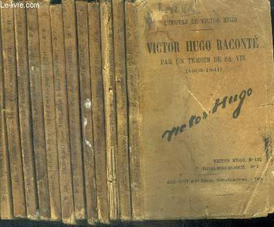 Victor Hugo racont par un tmoin de sa vie ( 1802-1841 )- lot de 12 fascicules : complet