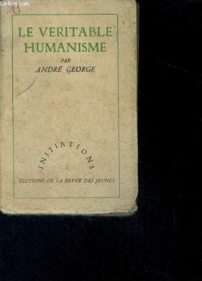 Le veritable humanisme - collection initiations N1