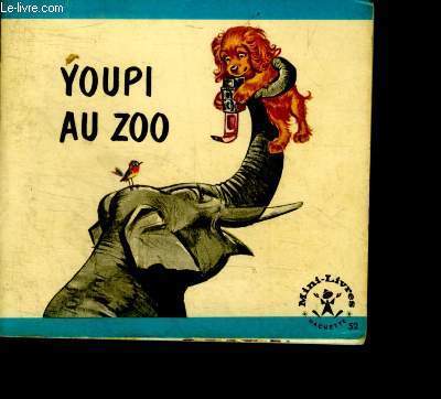 Youpi au zoo - Mini livres N52