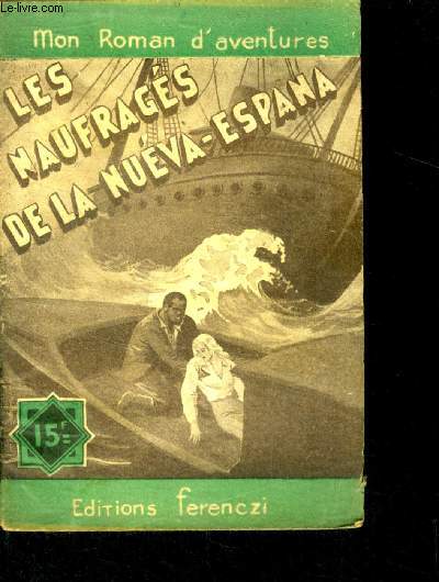 Les naufrages de la nueva espana - Mon roman d'aventures N180