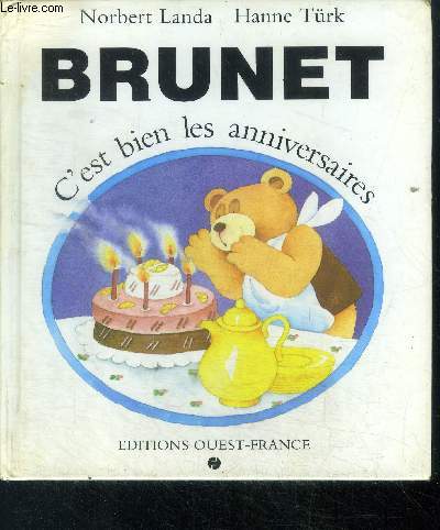 Brunet, C'est bien les anniversaires !