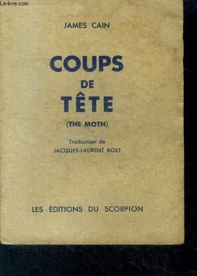 Coups de tete ( the moth)