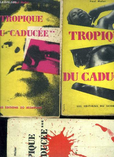 Tropique du Caduce - 3 volumes : TOME I + II + III