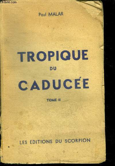 Tropique du Caduce Tome II
