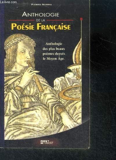 Anthologie De La Posie Franaise - anthologie des plus beaux poemes depuis le moyen age - Tresors de la poesie francaise