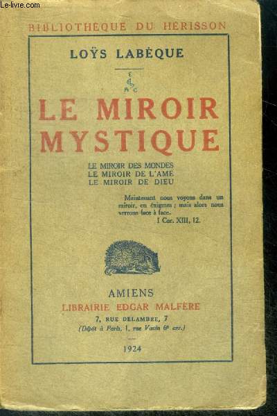 Le miroir mystique , le miroir des mondes, le miroir de l'ame, le miroir de dieu - bibliotheque du herisson (oeuvres nouvelles)