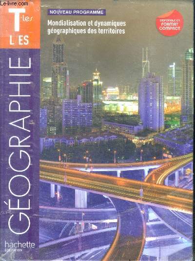 Gographie Tes ES/L - nouveau programme mondialisation et dynamiques geographiques des territoires
