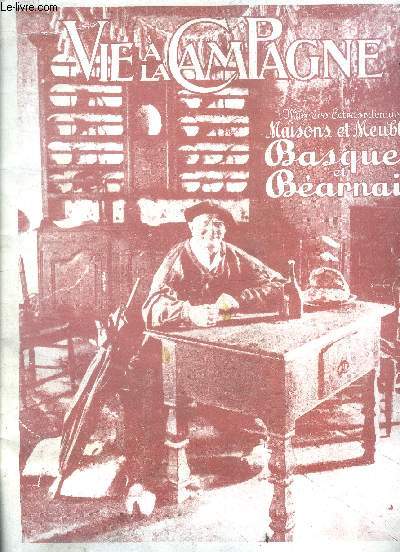 Vie a la campagne - numero extraordinaire Maisons et meubles basques et bearnais - 1ere edition noel 1927, reimpression 1977